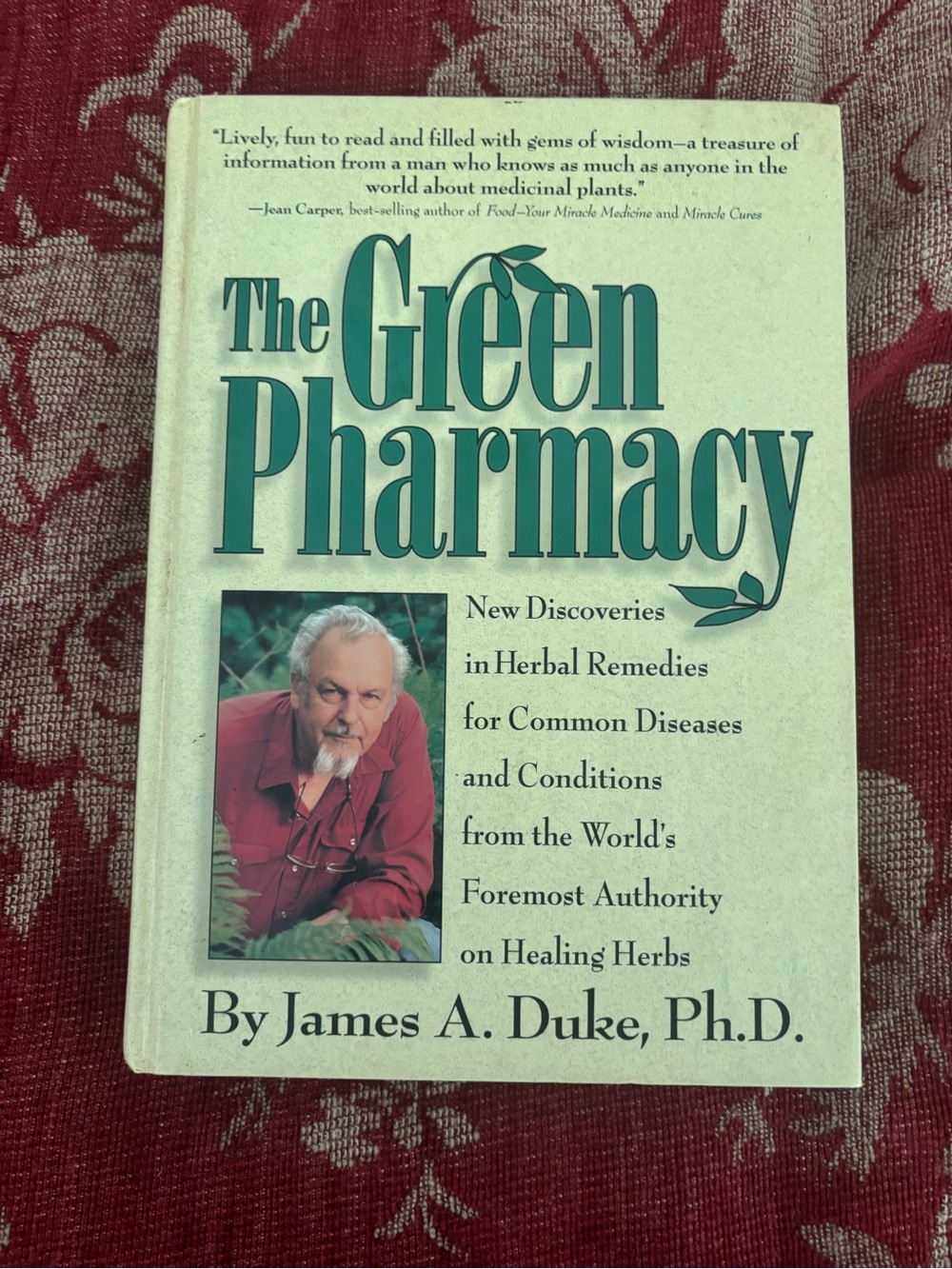 The Green Pharmacy by James A. Duke, Ph.D. Book